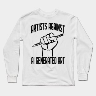 Artists Against AI Generated Art Long Sleeve T-Shirt